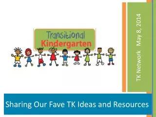 Sharing Our Fave TK Ideas and Resources