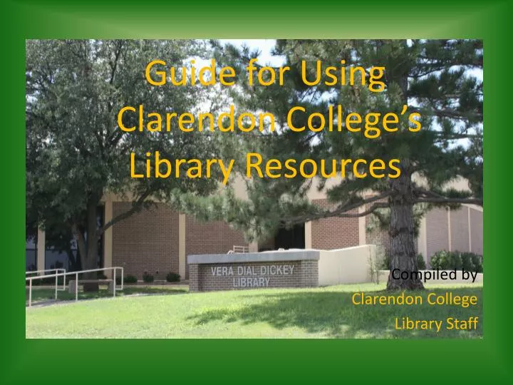guide for using clarendon college s library resources