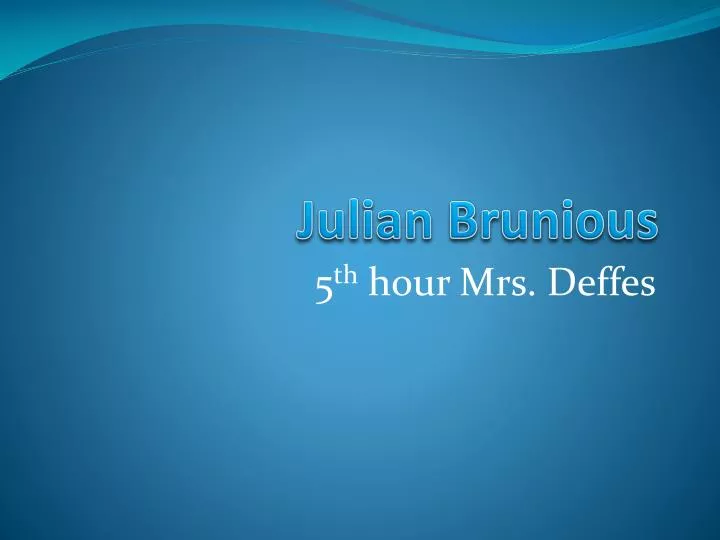 julian brunious