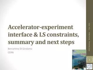 Accelerator-experiment interface &amp; LS constraints, summary and next steps