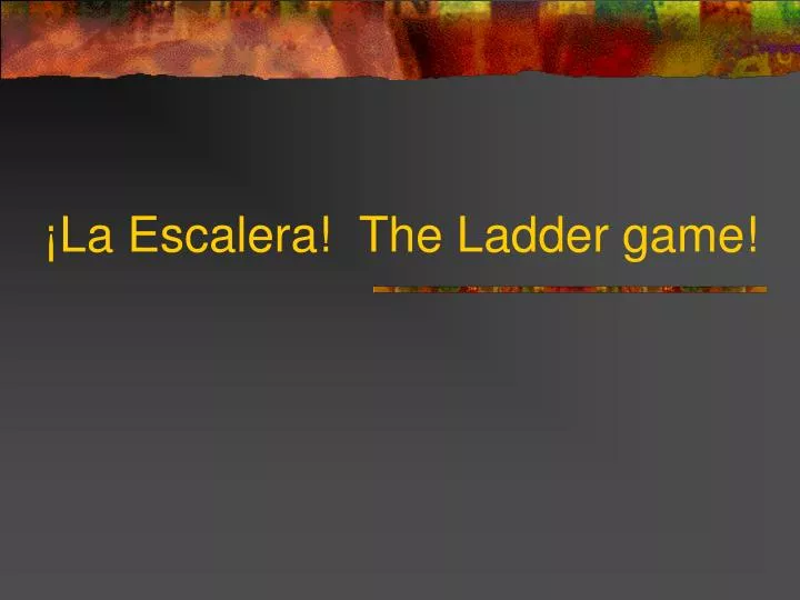 la escalera the ladder game