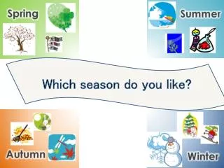 Which season do you like?