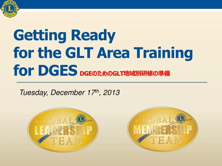 getting ready for the glt area training for dges dge glt