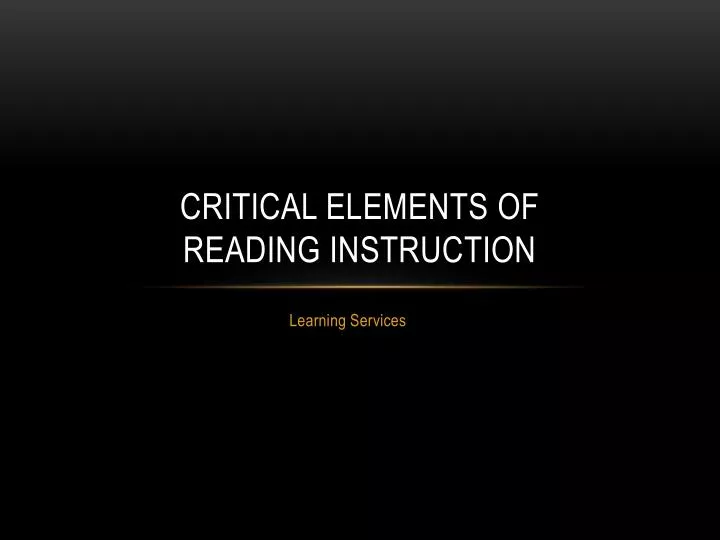 critical elements of reading instruction