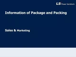 Information of Package and Packing