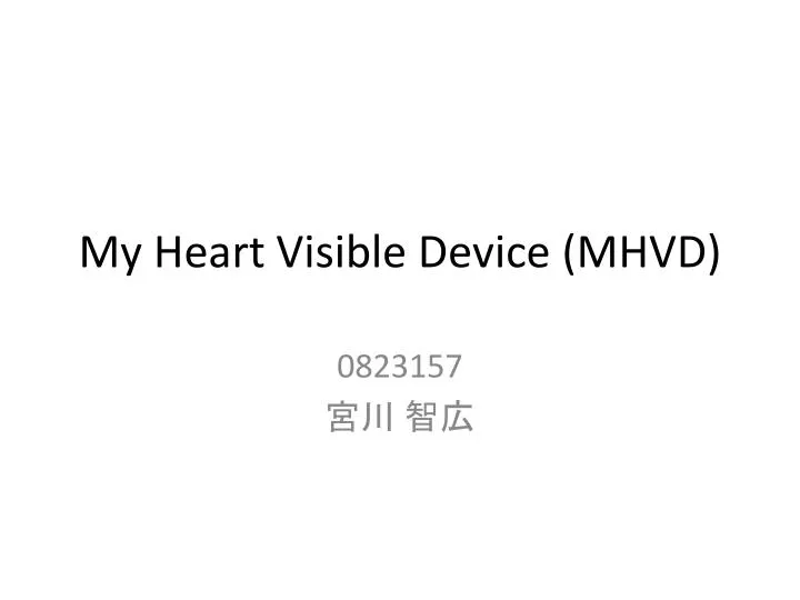 my heart visible device mhvd