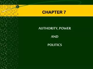 AUTHORITY, POWER AND POLITICS
