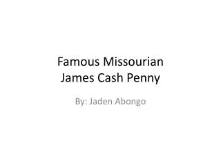 Famous Missourian James Cash Penny