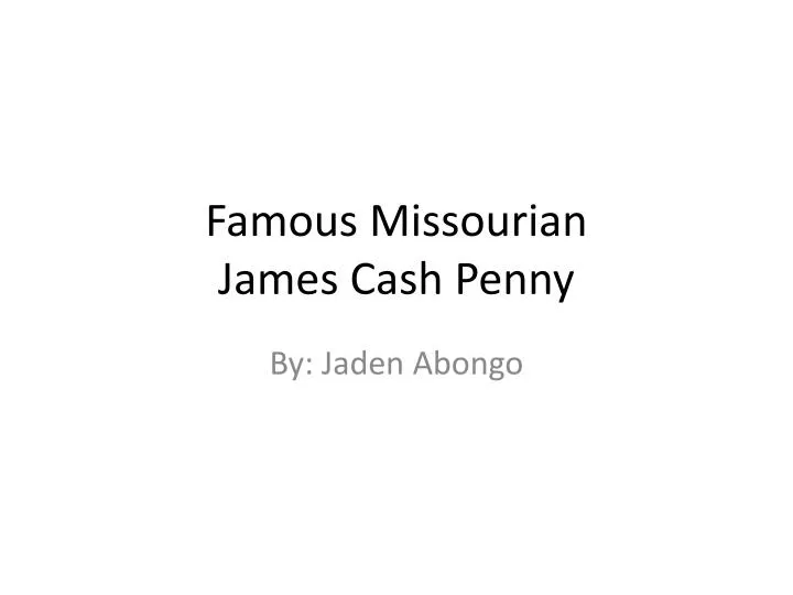 famous missourian james cash penny