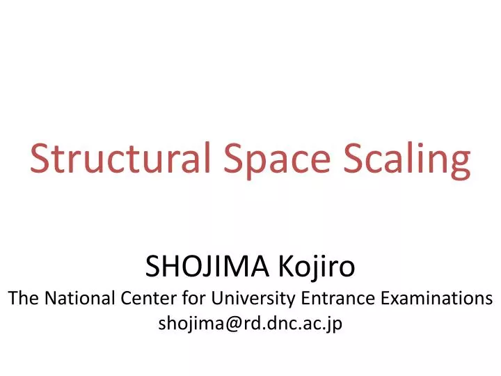 structural space scaling