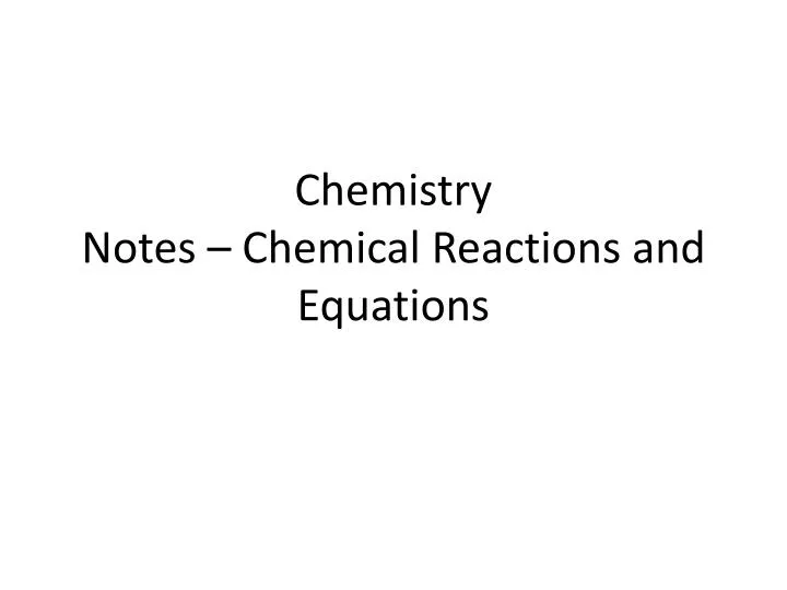 chemistry notes chemical reactions and equations