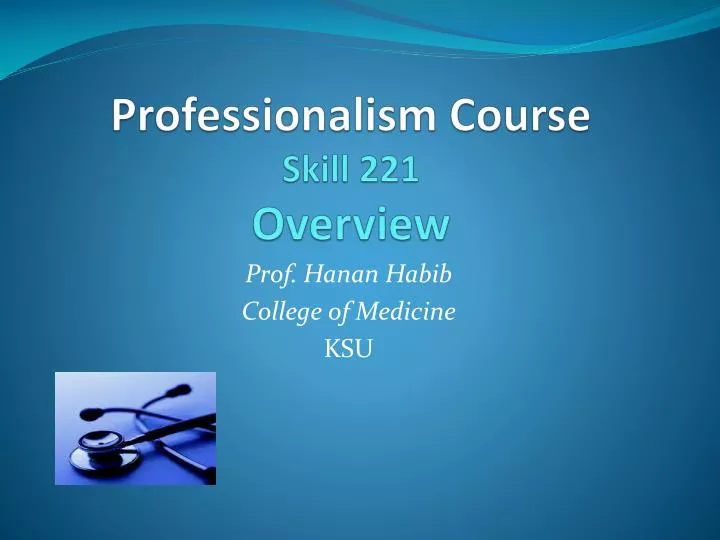 professionalism course skill 221 overview