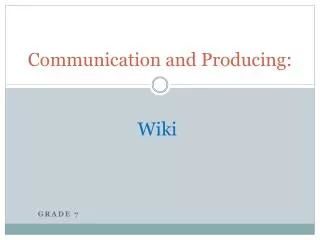 communication and producing