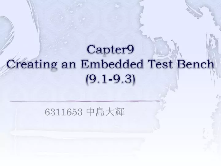 capter9 creating an embedded test bench 9 1 9 3
