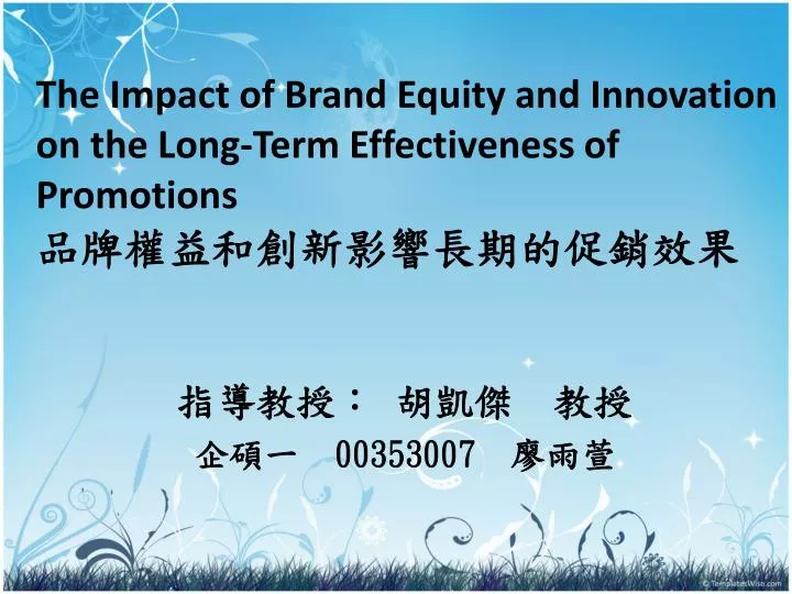 the impact of brand equity and innovation on the long term effectiveness of promotions