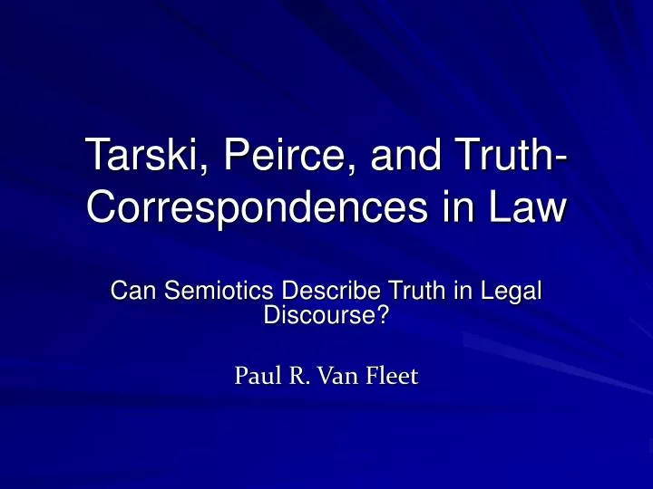 tarski peirce and truth correspondences in law