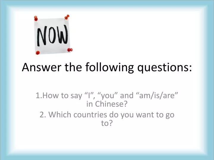 answer the following questions