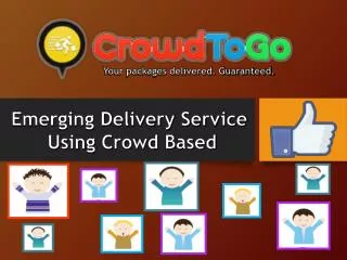Emerging Delivery Service Using Crowd Based