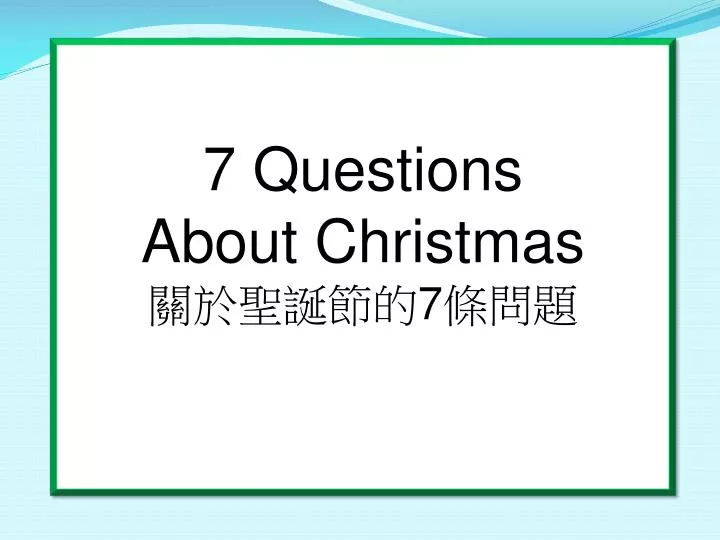 7 questions about christmas 7