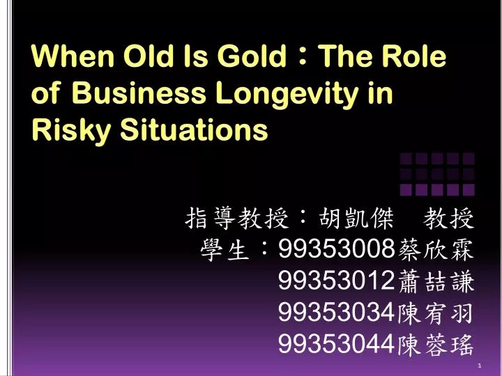 when old is gold the role of business longevity in risky situations