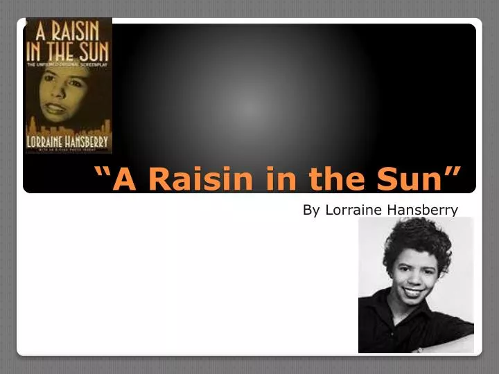 a raisin in the sun