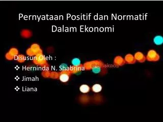 pernyataan positif dan n ormatif dalam ekonomi