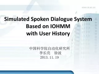 simulated spoken dialogue system based on iohmm with user history