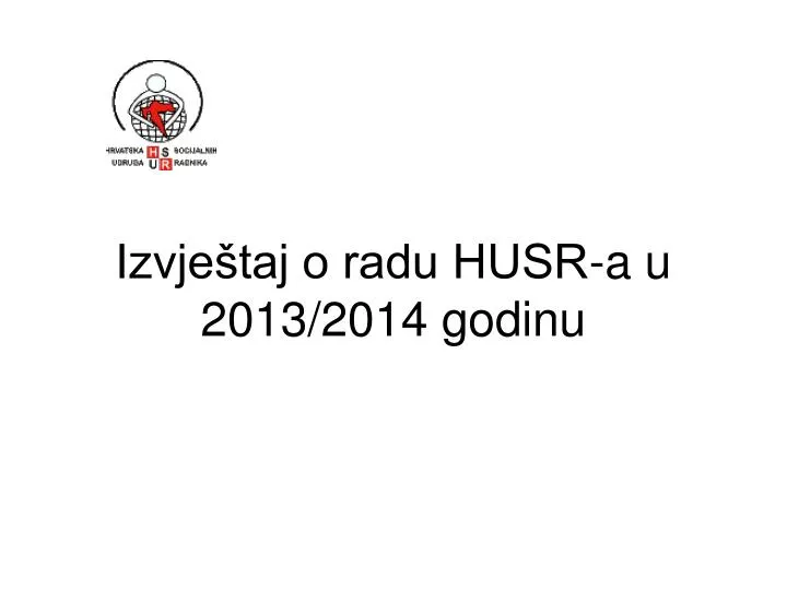 izvje taj o radu husr a u 2013 2014 godinu