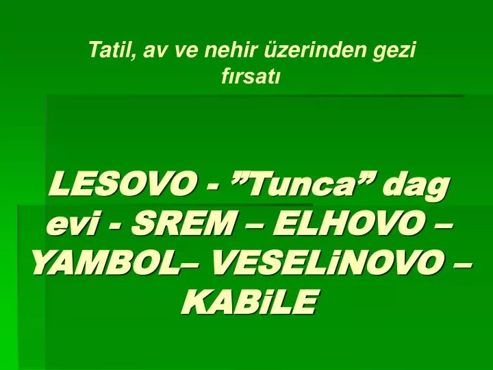 lesovo tunca dag evi srem elhovo yambol veselinovo kabile