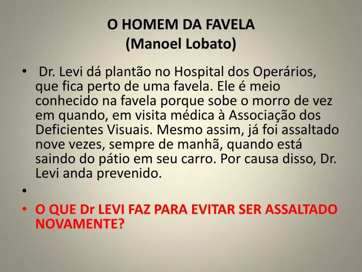 o homem da favela manoel lobato