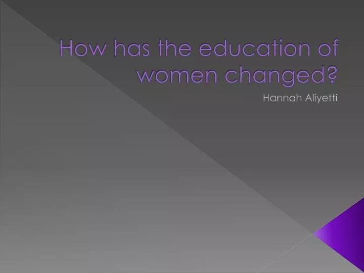 how has the education of women changed