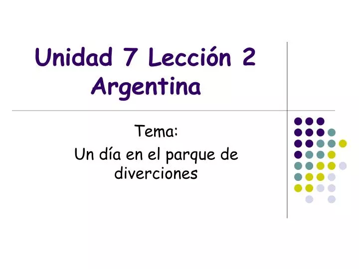 unidad 7 lecci n 2 argentina