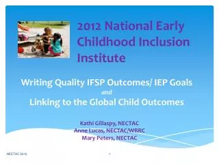 Writing Quality IFSP Outcomes/ IEP Goals and Linking to the Global Child Outcomes
