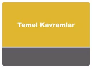 temel kavramlar
