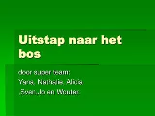 uitstap naar het bos