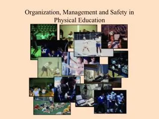 Organization, Management and Safety in Physical Education