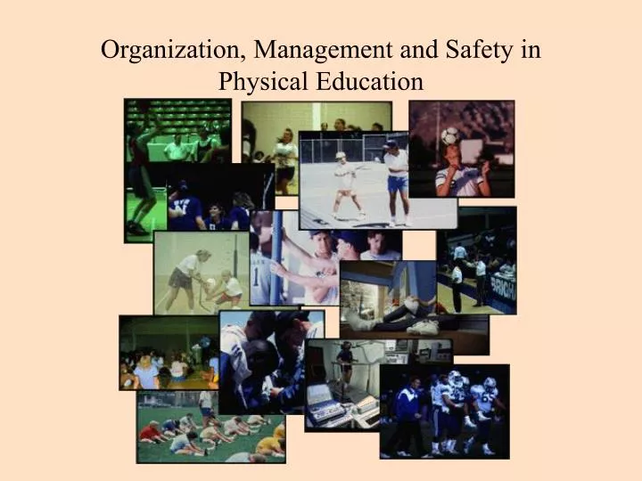 organization management and safety in physical education