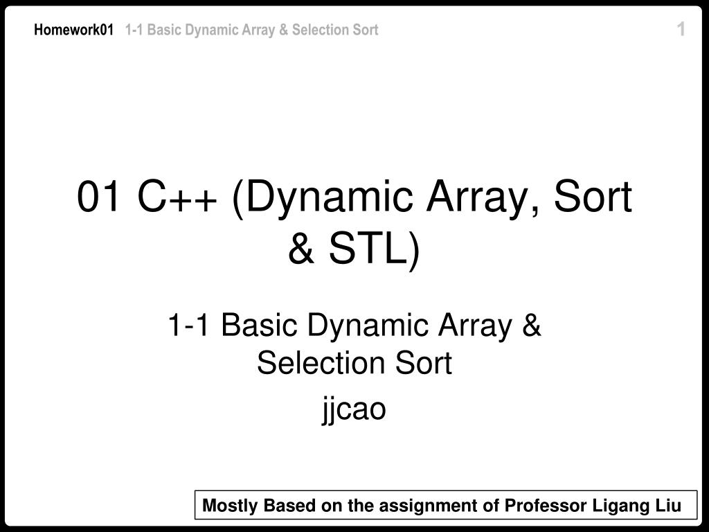 PPT - 01 C++ (Dynamic Array, Sort & STL) PowerPoint Presentation - ID ...
