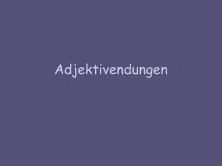 Adjektivendungen