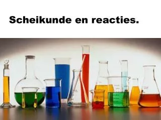 scheikunde en reacties