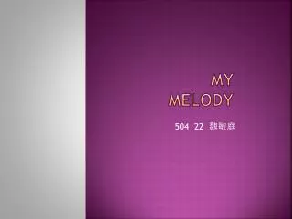 my melody