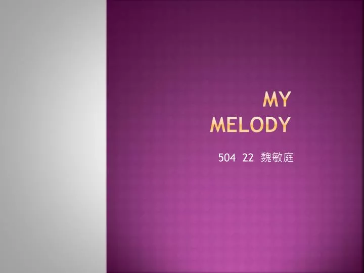 my melody