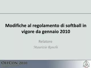 modifiche al regolamento di softball in vigore da gennaio 2010