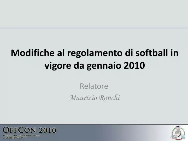 modifiche al regolamento di softball in vigore da gennaio 2010