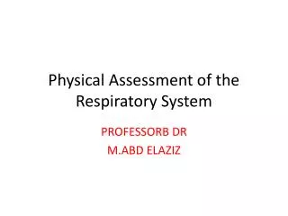 Physical Assessment of the Respiratory System