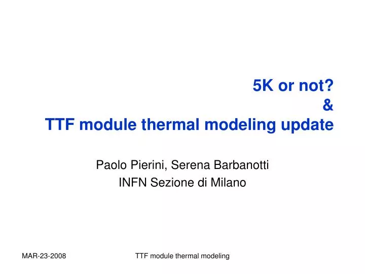 5k or not ttf module thermal modeling update