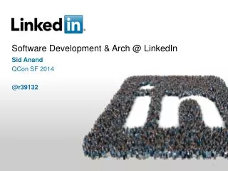 Software Development &amp; Arch @ LinkedIn