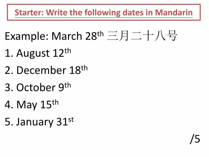 starter write the following dates in mandarin