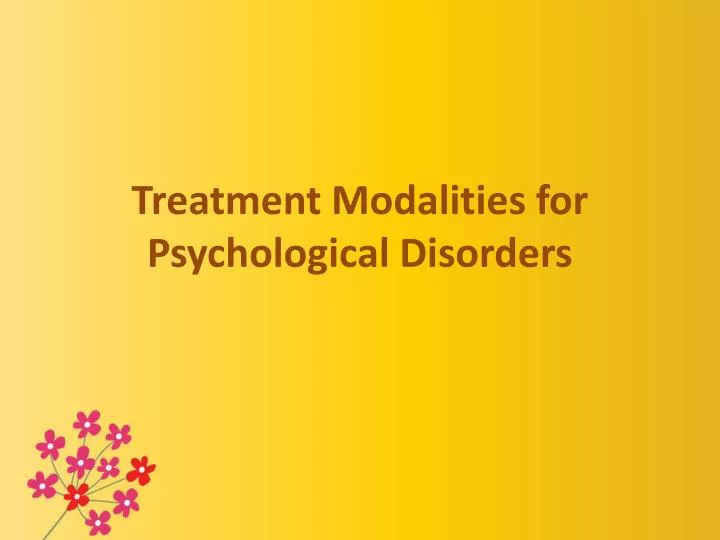 treatment modalities for psychological disorders