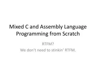 Mixed C and Assembly Language Programming from Scratch